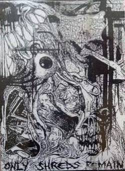 Fermenting Innards : Only Shreds Remain